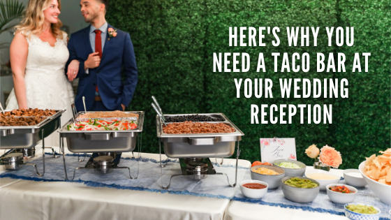Taco Bar for Wedding Reception, Bridal Showers, Bachelorette Parties, and more