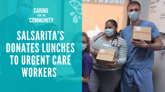 Salsarita’s Donates Lunches to Urgent Care Workers